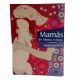 Mamãs de Palmo e Meio - testemunhos
