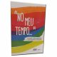 No meu tempo... Amores e Sexualidades - Comparando Gerações